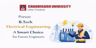 Pursue B.Tech Electrical Engineering at Chandigarh University, Uttar Pradesh: A Smart Choice for Future Engineers